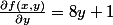 \frac{\partial f(x,y)}{\partial y} = 8y+1